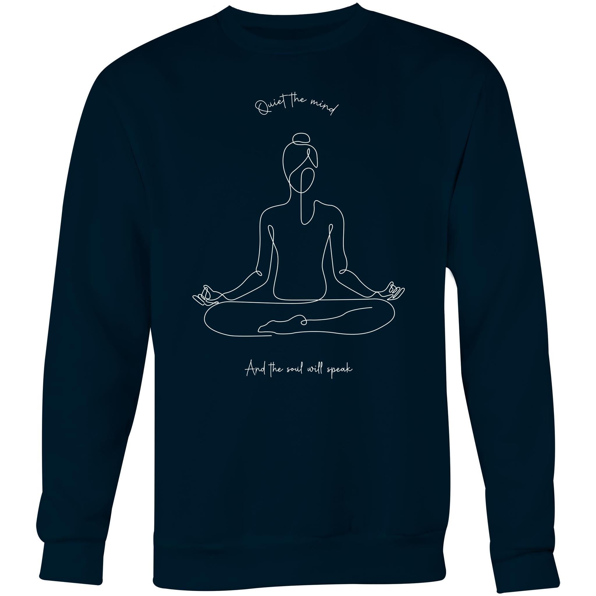 QUIET THE MIND Sweatshirt Front Print