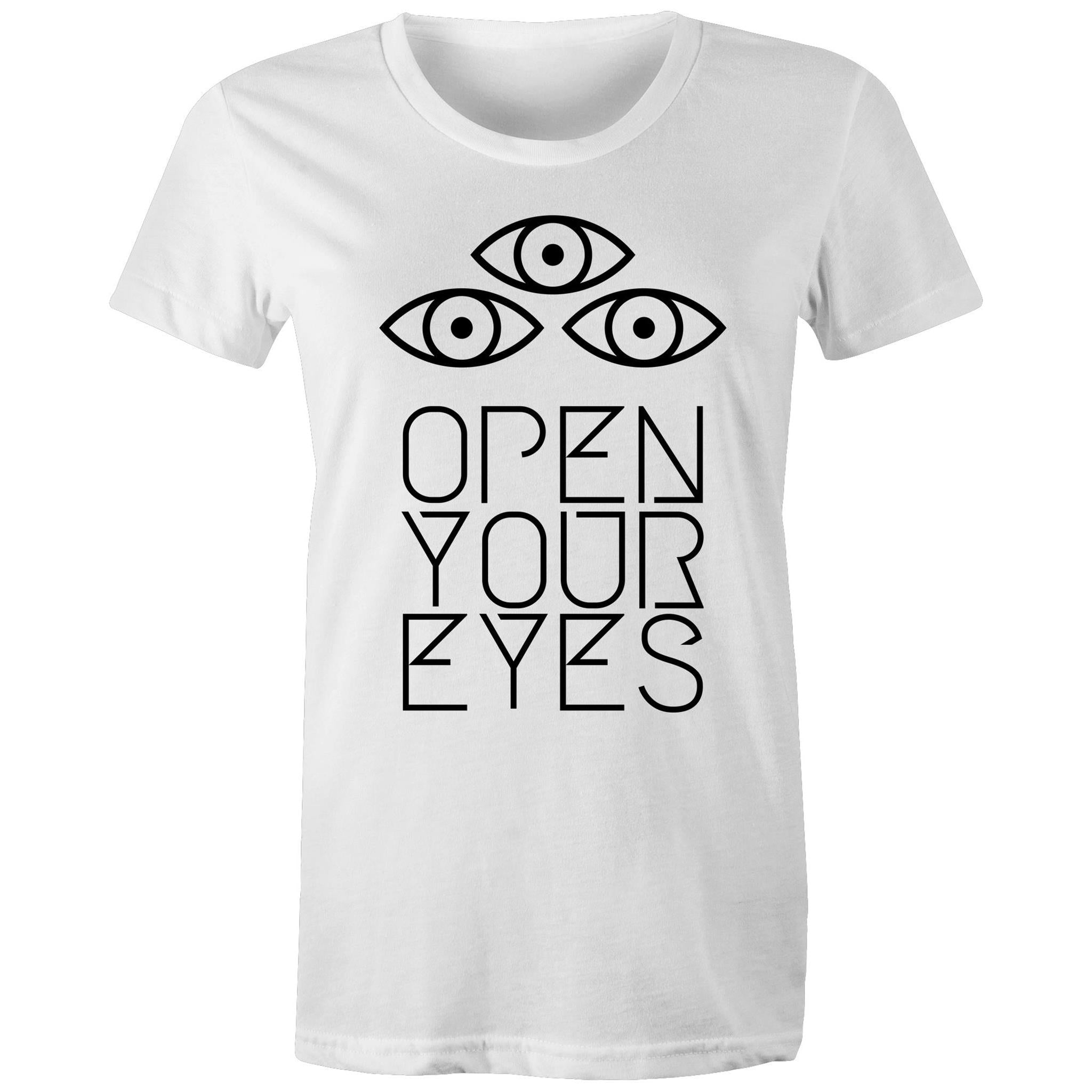 OPEN YOUR EYES T-Shirt Front Print