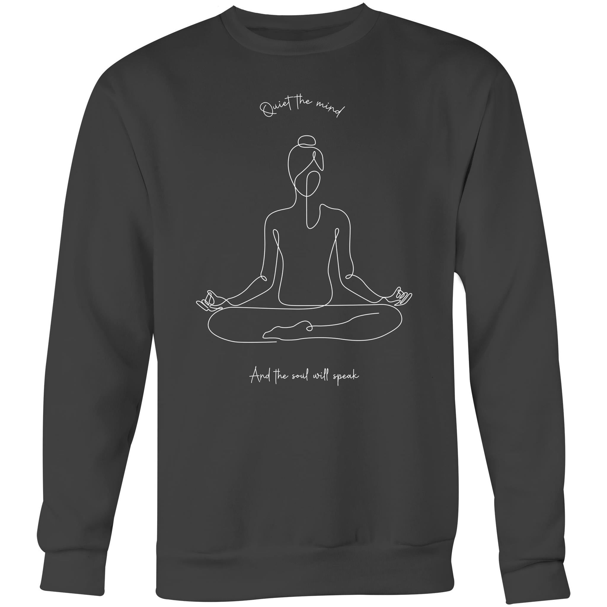 QUIET THE MIND Sweatshirt Front Print