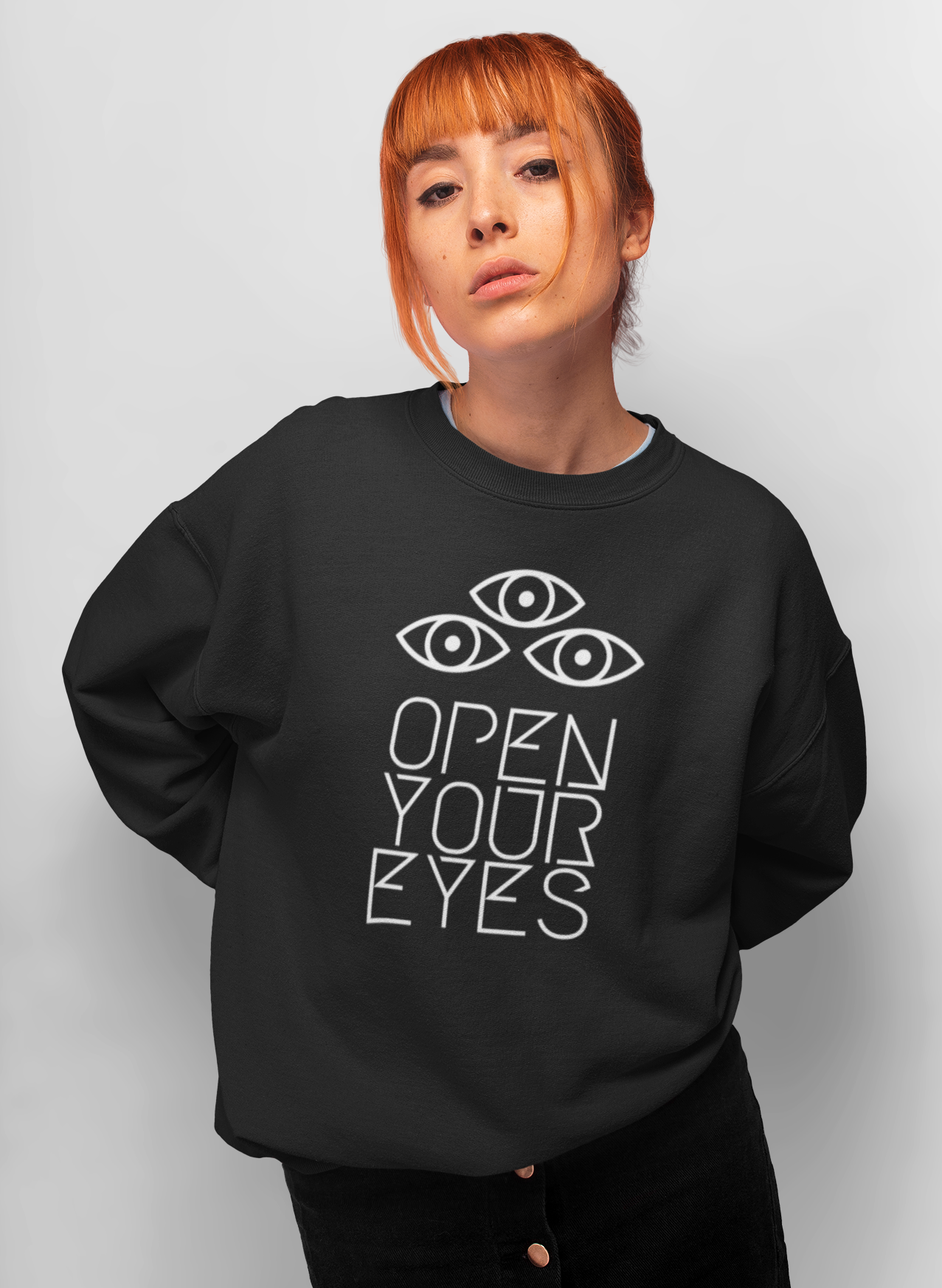 OPEN YOUR EYES Sweatshirt Front Print